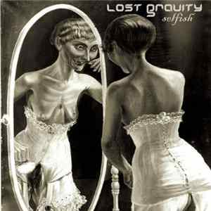 Lost Gravity - Selfish Album