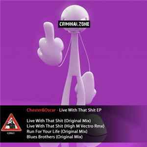 Chester&Oscar - Live With That Shit EP Album