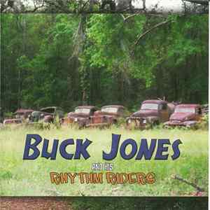 Buck Jones & His Rhythm Riders - Never Give Up Album