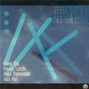 Frans Bak & Det Blå Skrig - Det Blå Skrig Album