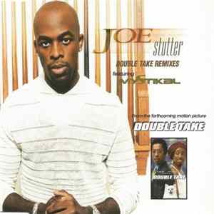 Joe Featuring Mystikal - Stutter (Double Take Remixes) Album