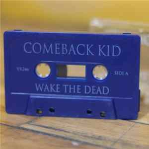 Comeback Kid - Wake The Dead Album