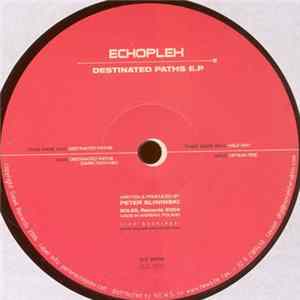 Echoplex - Destinated Paths E.P Album