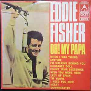 Eddie Fisher - Oh! My Papa Album