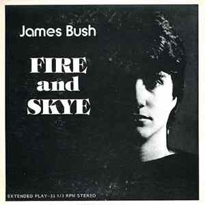 James Bush - Fire And Skye Album