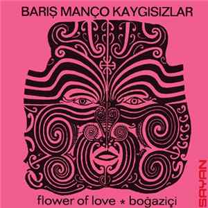 Barış Manço & Kaygısızlar - Flower Of Love / Boğaziçi Album