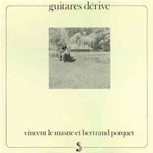 Vincent Le Masne et Bertrand Porquet - Guitares Dérive Album