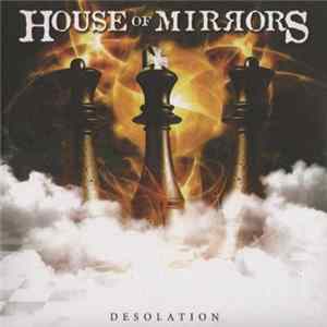 House Of Mirrors - Desolation Album