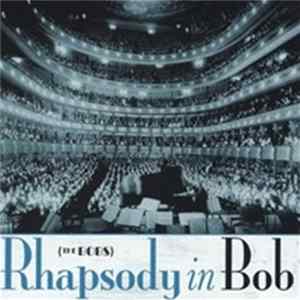 The Bobs - Rhapsody In Bob Album