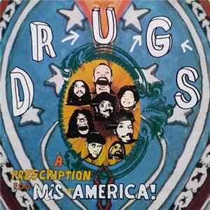 Drugs - A Prescription For Mis-America Album