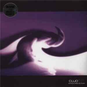 Cujo - Adventures In Foam Album