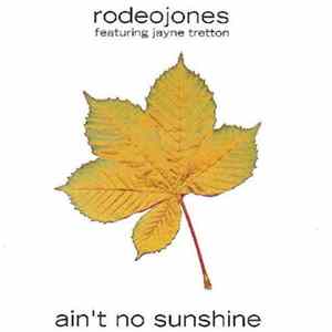 Rodeo Jones Featuring Jayne Tretton - Ain't No Sunshine Album