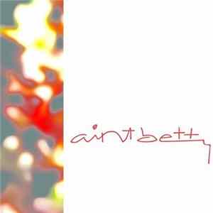Ain't Betty - This Is Ain't Betty Album