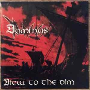 Dominus - View To The Dim Album