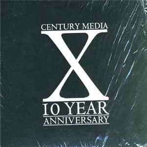 Various - Century Media X 10 Year Anniversary Album