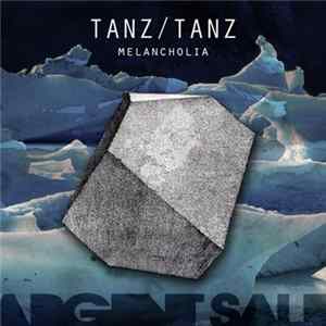 Tanz/Tanz - Melancholia Album