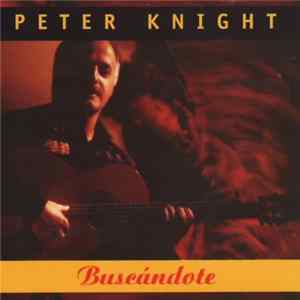 Peter Knight - Buscándote Album