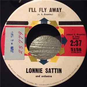Lonnie Sattin - I'll Fly Away / Any More Than I Album