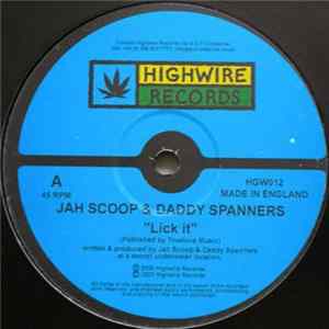 Jah Scoop & Daddy Spanners - Lick It / Reporter Album