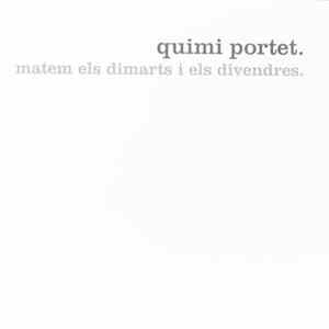 Quimi Portet - Matem Els Dimarts I Els Divendres Album