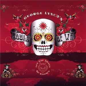 George Lynch's Souls Of We - Let The Truth Be Known Album