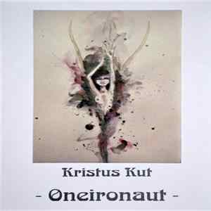 Kristus Kut - Oneironaut Album