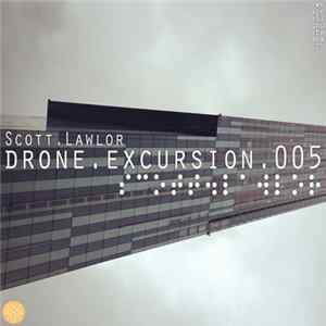 Scott Lawlor - Drone.Excursion.005 Album