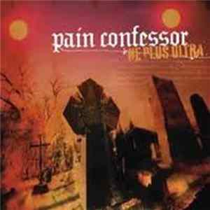 Pain Confessor - Ne Plus Ultra Album