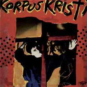 Korpus Kristi - Korpus Kristi Album