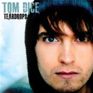 Tom Dice - Teardrops Album