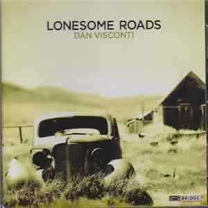 Dan Visconti - Lonesome Roads Album