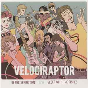 Velociraptor - In The Springtime Album