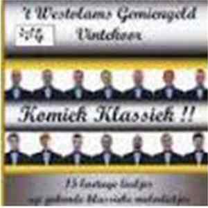't Westvlams Gemiengeld Vintekoor - Komiek Klassiek !! (15 Leutige Liedjes Up Gekende Klassieke Melodietjes) Album
