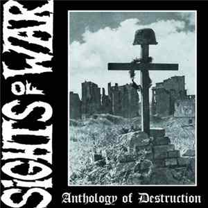 Sights Of War - Anthology Of Destruction Album