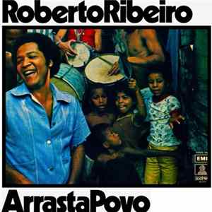 Roberto Ribeiro - Arrasta Povo Album