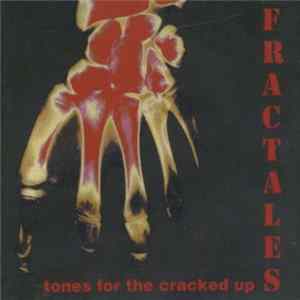 Fractales - Tones For The Cracked Up Album
