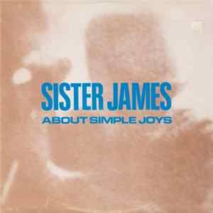 Sister James - About Simple Joys Album