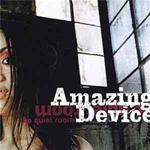 Amazing Device - The Quiet Room Album