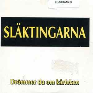 Släktingarna - Drömmer Du Om Kärleken Album