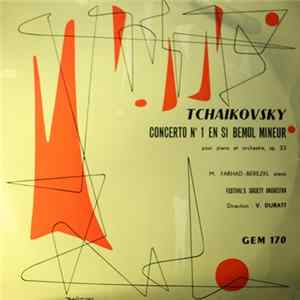 Tchaikovsky, Society's Festival Orchestra, Farhad Berezki - Concerto N0 1 En Si Bemol Mineur Pour Piano Et Orchestre, Op. 23 Album