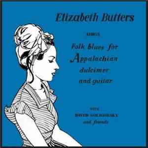 Elizabeth Butters - Sings Folk Blues For Appalachian Dulcimer And Guitar Album