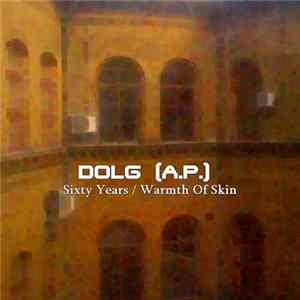 DOLG (A.P.) - Sixty Years / Warmth of Skin Album