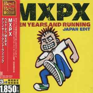 MxPx - Ten Years And Running Album