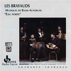 Les Brayauds - Eau Forte Album