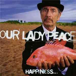 Our Lady Peace - Happiness... Is Not A Fish That You Can Catch Album
