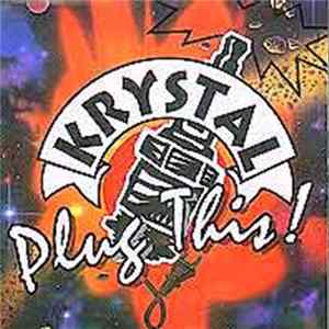 Krystal - Plug This Album