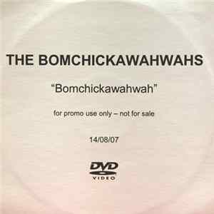 The Bomchickawahwahs - Bomchickawahwah Album