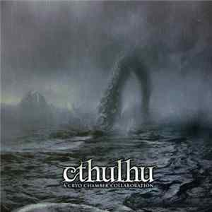 A Cryo Chamber Collaboration - Cthulhu Album