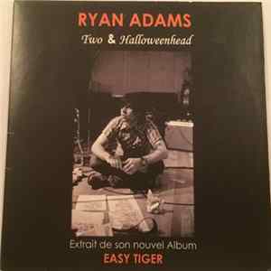 Ryan Adams - Two & Halloweenhead Album