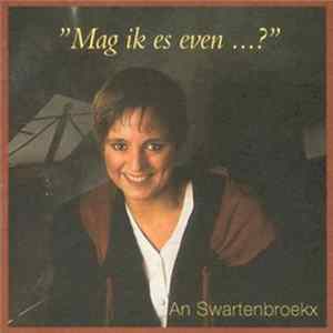 An Swartenbroekx - Mag Ik Es Even...? Album